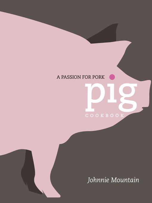 Title details for Pig by Johnnie Mountain - Available